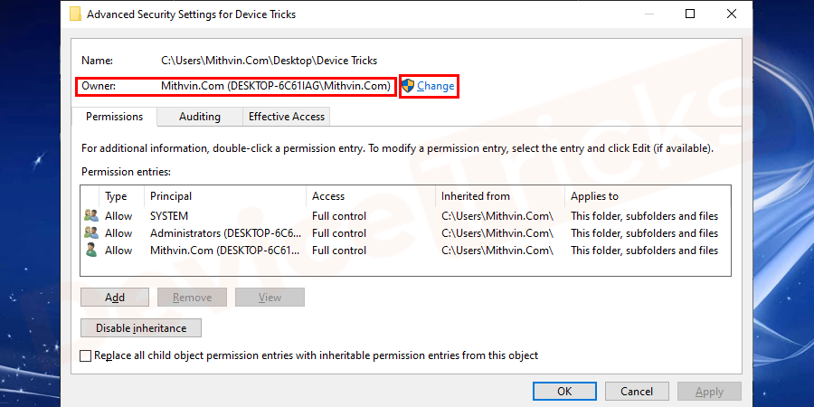 In the Advanced Security Settings window, you will find the ‘Owner’ section, click on the link ‘Change’.