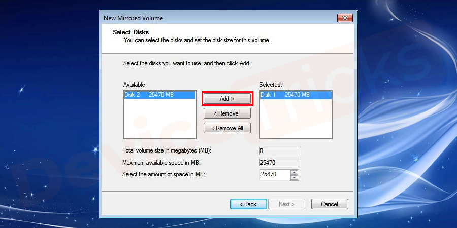 In the next step, just select the available disk to make the mirror by clicking on the Add button.