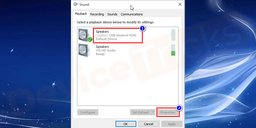New window pop–up, under playback tab select your active audio device and on the right corner of the window, you can see the properties option after selecting your current audio device. Click on the properties option.