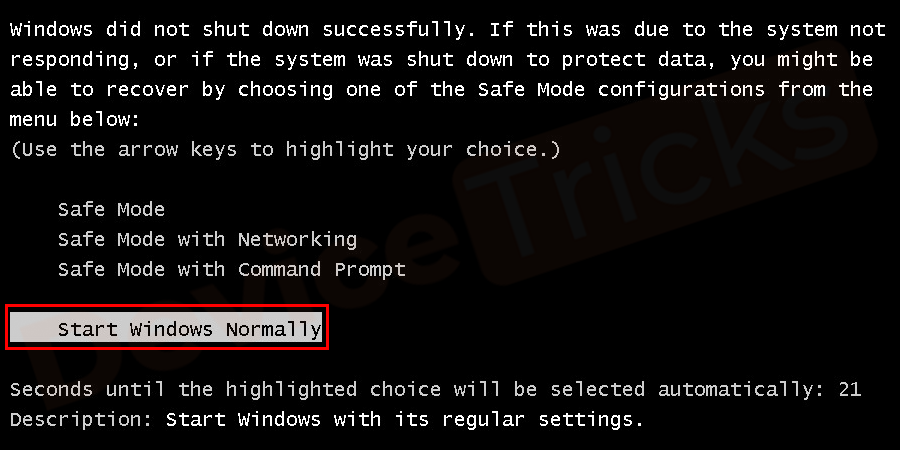 Select “Start Windows Normally” option to get Windows to start up normally and continue with the login process.