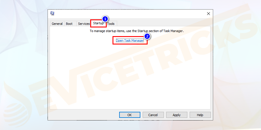 Further, select the Startup tab and click on ‘Open task Manager’.
