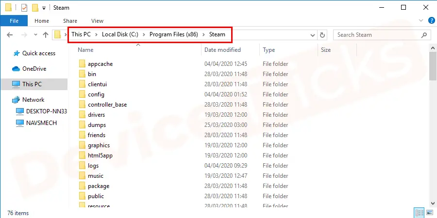 Open program files (x86) and from the list open the Steam folder.