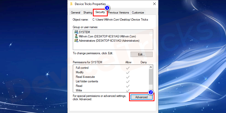 Thereafter, a new window will appear on the screen, click on the ‘Security’ tab, and further click on the ‘Advanced’ tab which is located at the bottom of the window.