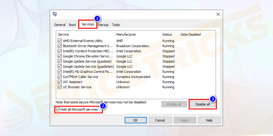 Select the Services tab. Click on the checkbox that says “Hide all Microsoft services” and then click “disable all” button.