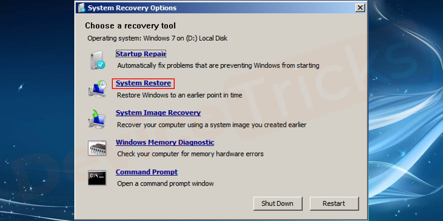 Soon, you will get ‘System Recovery Options’ and your job is to select the ‘System Restore’ option.