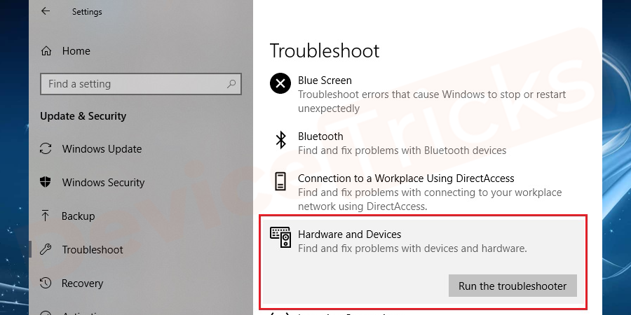 Now navigate for ‘Hardware and Devices’ and after finding the same, click on it.