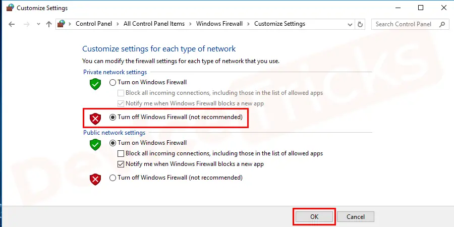 Click on turn off Windows firewall (not recommended) option to turn it off under private and network settings.