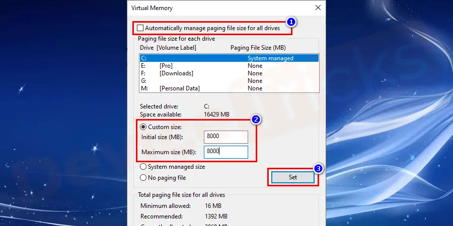Uncheck the option Automatically manage paging file size for all drives and click on the Custom size and adjust both the values to 8000. And click Set after making the required changes.
