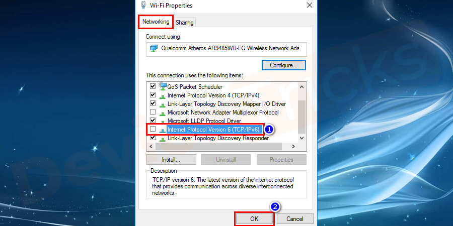 Navigate to IPV 6, and uncheck it and click Ok button. 