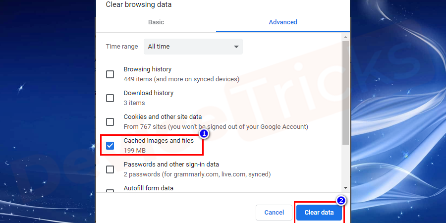 Uncheck all options Except cached images and files as shown in the image. Now, click on the clear data option.