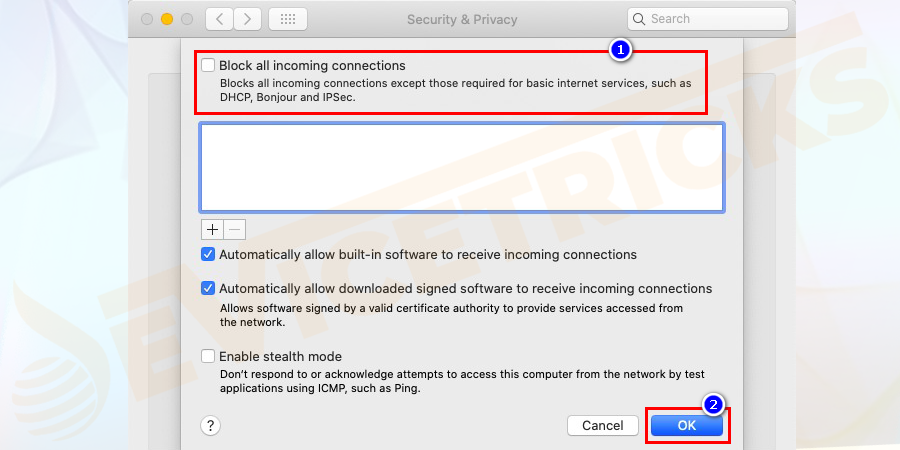A new window will open and uncheck the checkbox next to Block All Incoming Connections (If checked). Click on the OK button to save the changes and then check for the error.