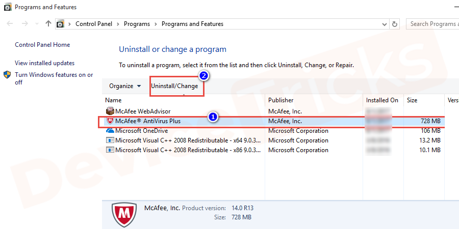 Go to Control Panel>Programs>Programs and Features and completely uninstall the McAfee antivirus software.