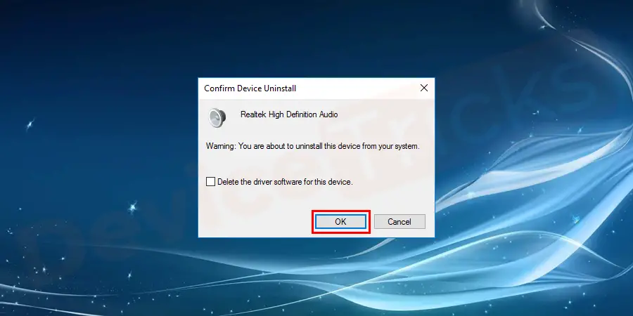 Press the OK option if the warning for the Uninstall pop-up assures the system by pressing the Uninstall button