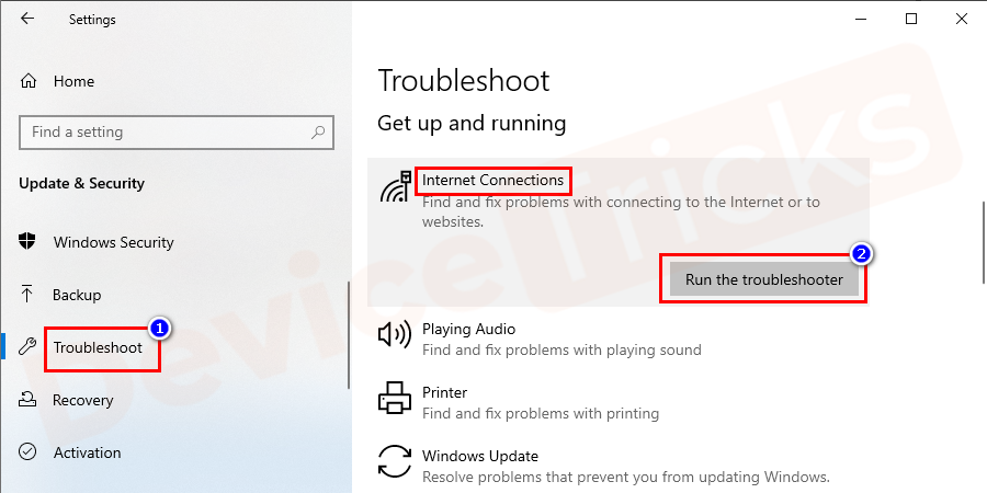 Click on the Internet Connection and then run click Run the Troubleshooter and follow the on-screen instructions.