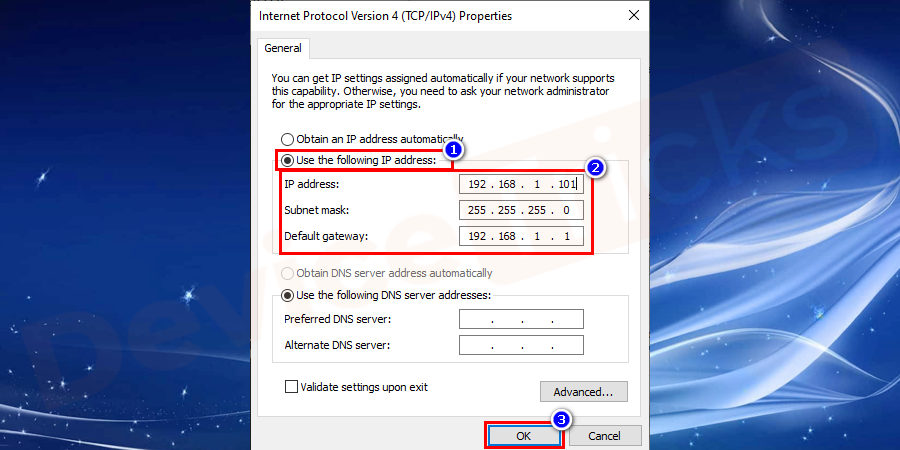 Enable the option Use the following IP address and write the default gateway, IP address, and subnet mask, already noted down. Select Apply and then OK.