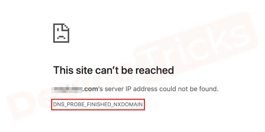 What is DNS PROBE FINISHED NXDOMAIN error?