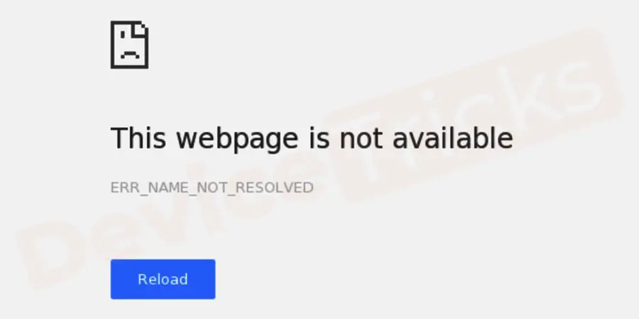What is Net:: Err_Name_Not_Resolved error?