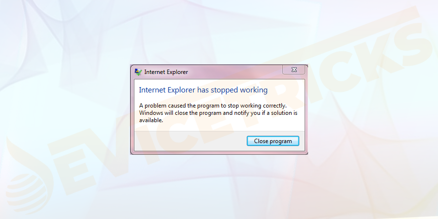 Why do you get Internet Explorer has stopped working error?