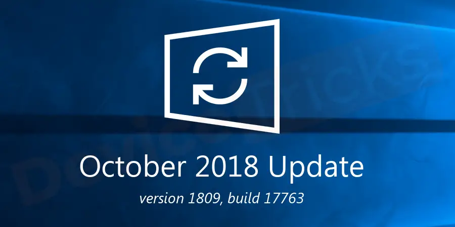 How to Install Windows 10 October 2018 Update right now ?