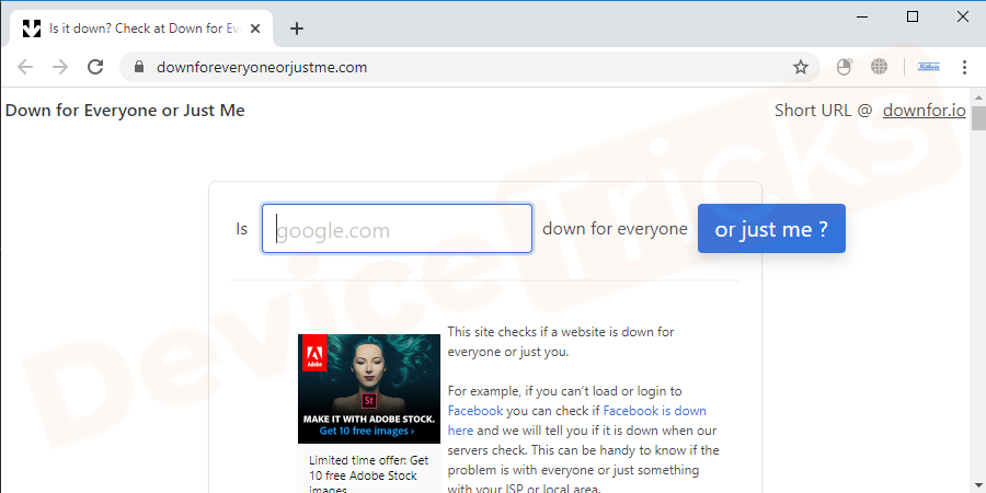 You can use an online tool also for checking the status of that website. Down for everyone or me is a service that shows the website status.