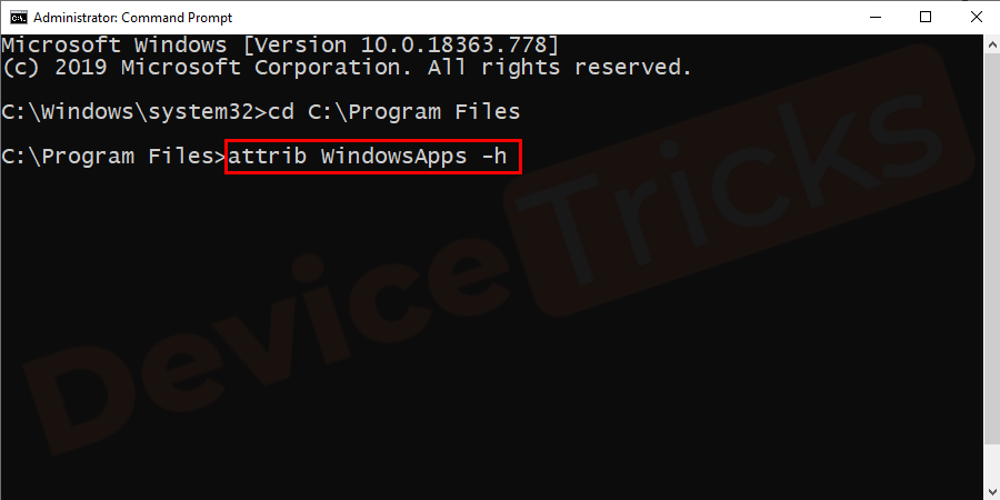 cd C:\Program Files attrib WindowsApps -h