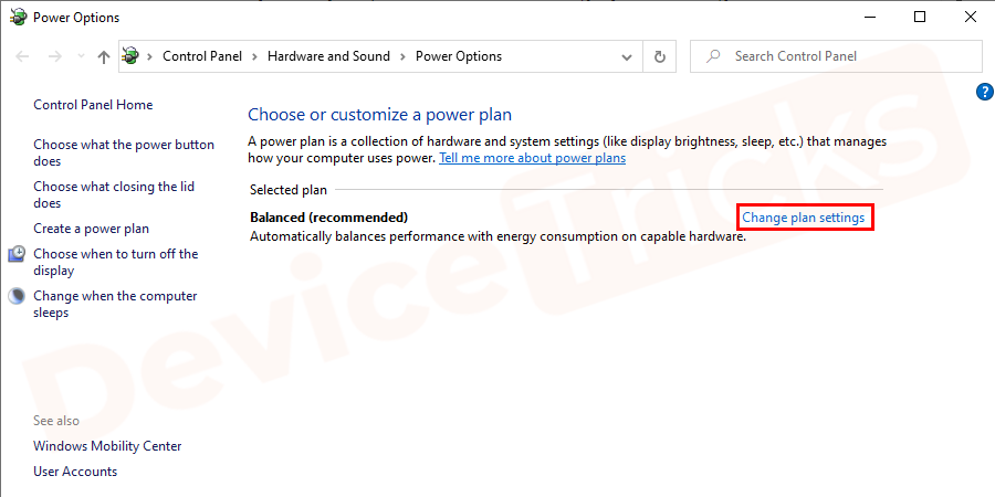 Find the active power plan, and click on the change plan settings.