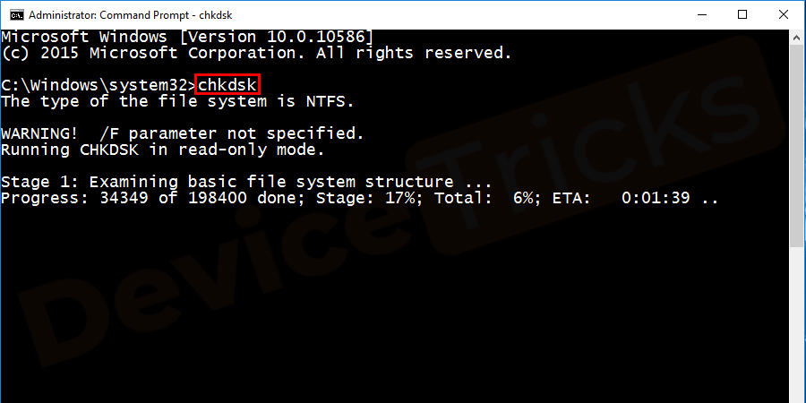 Type chkdsk command and press “Enter”.