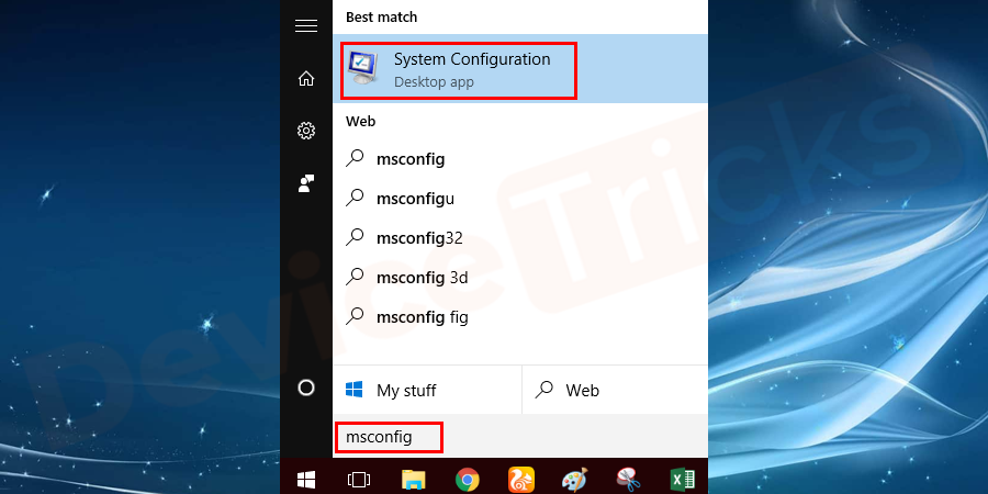 Click Start and type “MSConfig” into the Search Windows box