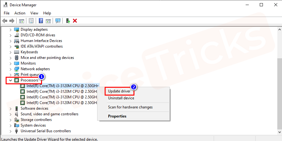A new window will appear which will show some options and your task is to navigate and update the driver. However, if you are not aware of the driver, then move to the processors' section (usually problems occur from this side) and then expand it. Now, select the driver and update it.