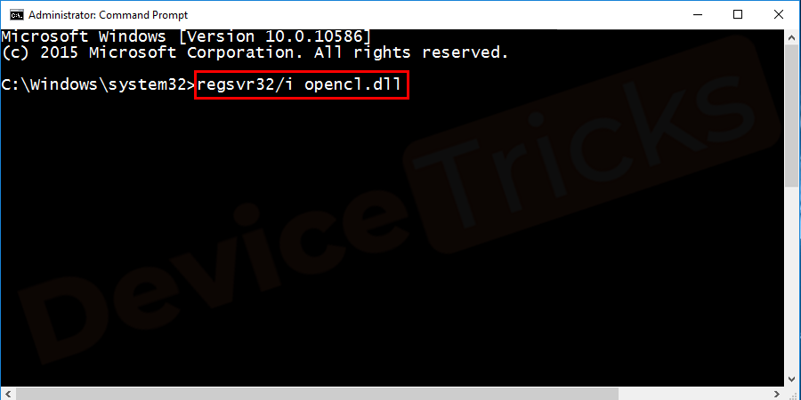 enter one more command regsvr32/i opencl.dll and hit the enter button to re-register your file