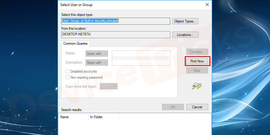 It will take you to select the user or group page. Click on Find now to search for an account to which you want to grant the ownership.