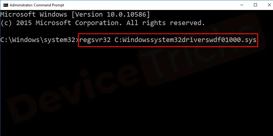 Enter "regsvr32 C:Windowssystem32driverswdf01000.sys" in the Command Prompt, and press Enter.