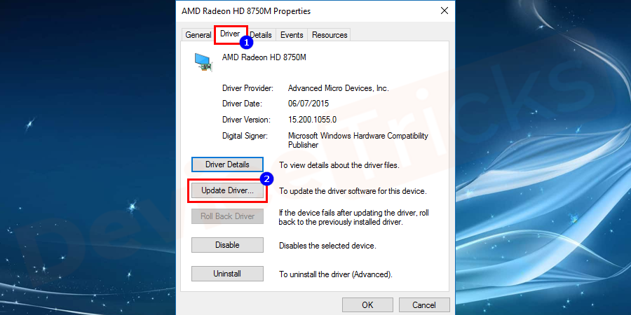 Click on Driver Tab and then tap on the Rollback Driver option.