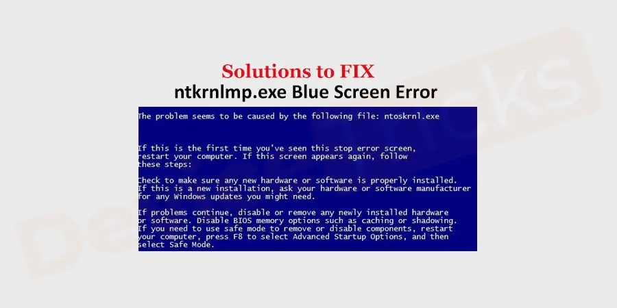 Fix ntkrnlmp.exe Blue Screen of Death Error?