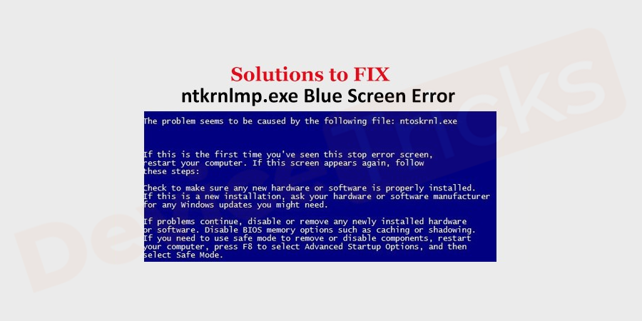 Fix ntkrnlmp.exe Blue Screen of Death Error?