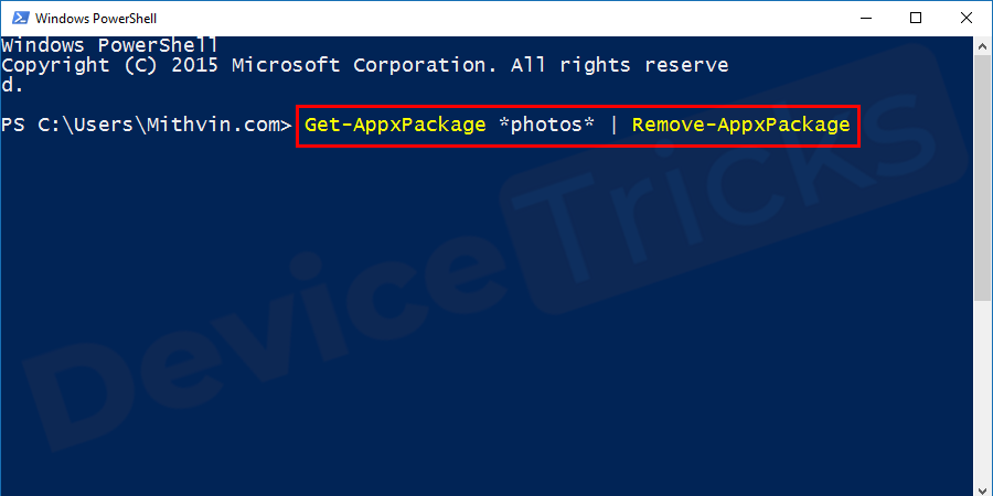 Type Get-AppxPackage *photos* | Remove-AppxPackage and press enter to uninstall the App.
