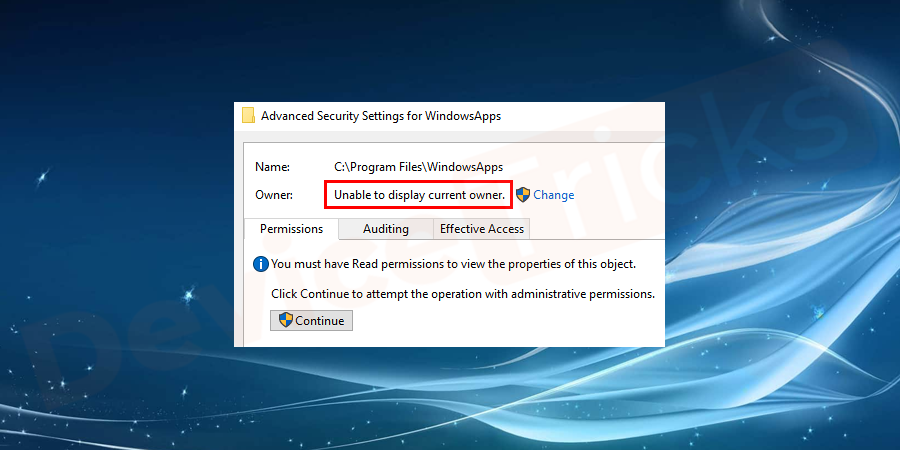 Frequent causes of unable to display current owner error or Access Denied error on Windows 10