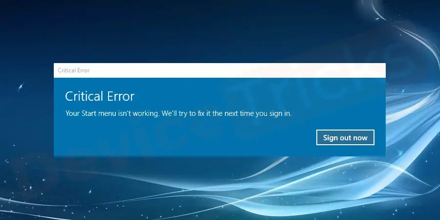How to Fix the Windows 10 Start Menu Not Working?