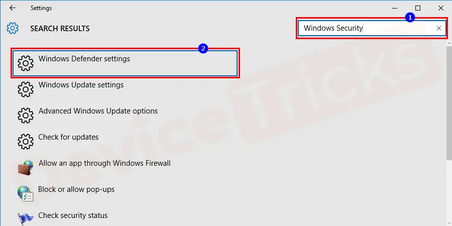 Navigate to the search box and type "Windows Security" and then choose the "Windows Defender Settings" from the result.