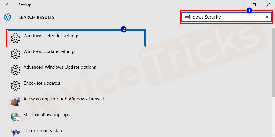 Navigate to the search box and type "Windows Security" and then choose the "Windows Defender Settings" from the result.