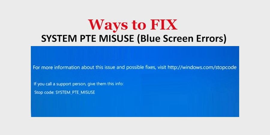 Fix SYSTEM_PTE_MISUSE Blue Screen Errors