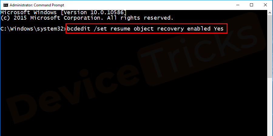 Type bcdedit /set resume object recovery enabled Yes and press enter.