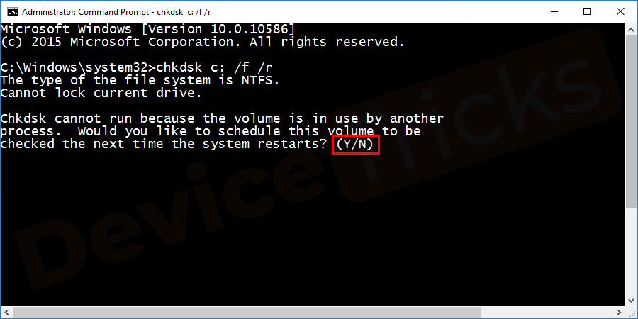 Thereafter, you will be asked to check the volume after restarting the computer, press ‘Y’ key to proceed further.