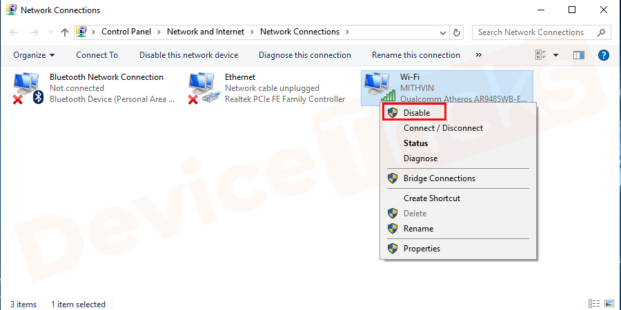 A list of Network Adaptors will be there. Right-click on your Network Adaptor and choose to Disable.