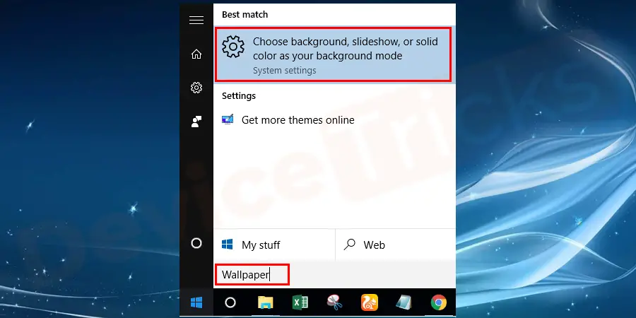 Go to the Start menu. and type Wallpaper in the search box and select "choose the background, slideshow, or solid color as your background mode" from the results.