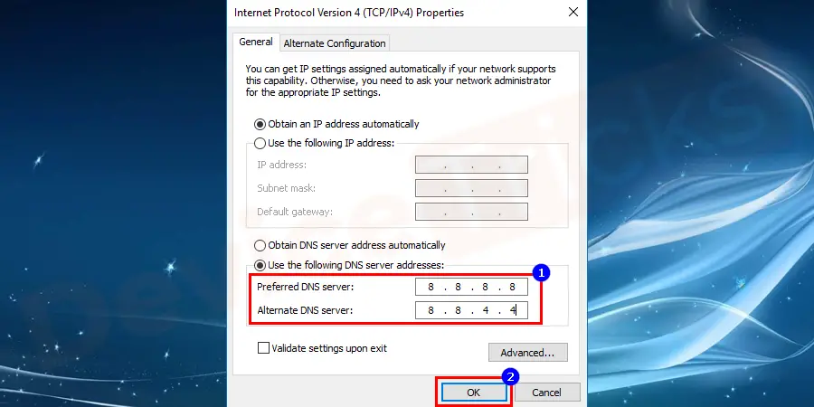 Thereafter, A new window will appear which will give you access to set the DNS address. Click on ’Obtain an IP address automatically’ and also select the radio button of ‘Use the following DNS server addresses’. Here you will have to enter 8.8.8.8 in front of the ‘Preferred DNS Server’ box and enter 8.8.4.4 in front of the ‘Alternate DNS Server’ box. After finishing the task, click on the ‘OK’ button.