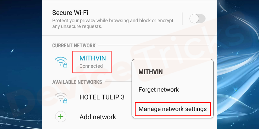 Press and Hold your selected network and click Modify or Manage Network.
