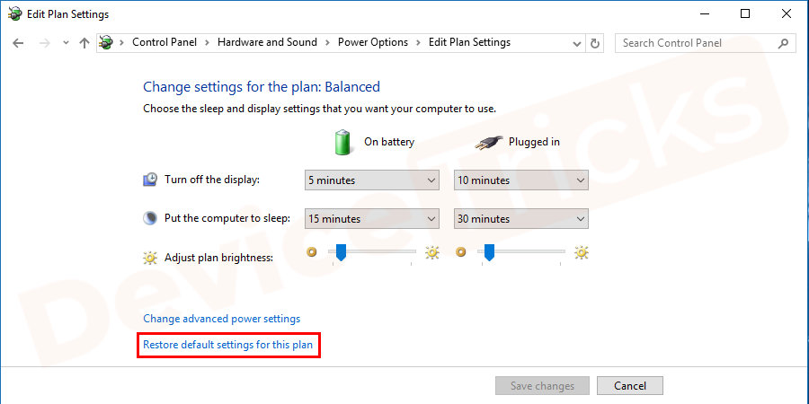 At the bottom of the page there will be a link, now click on the link Restore default settings for this plan.