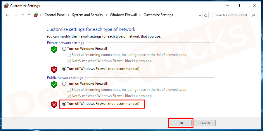 Now click on the radio button ‘Turn off Windows Firewall’.