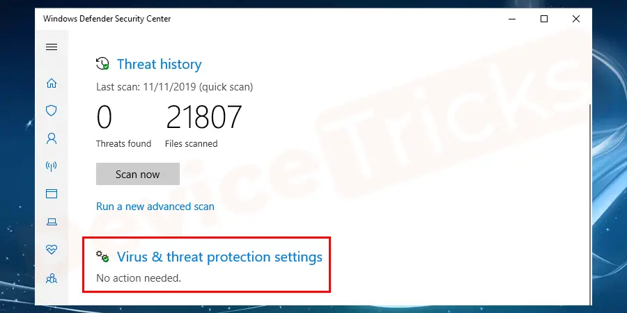 Thereafter, a pop-up window will appear on the screen which will feature the scan result, click on ‘Virus and threat protection settings’.